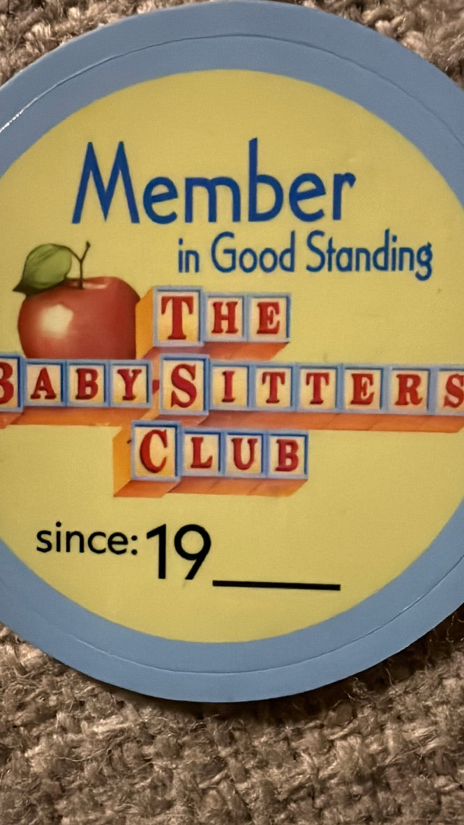 Baby-Sitters Club Sticker | 90s Nostalgia | Member Since 19__ | BSC Collectible