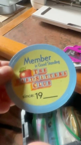 Baby-Sitters Club Sticker | 90s Nostalgia | Member Since 19__ | BSC Collectible